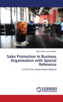 Sales Promotion in Business Organisation with Special Reference