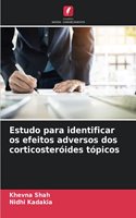 Estudo para identificar os efeitos adversos dos corticosteróides tópicos