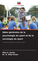 Idées générales de la psychologie du sport et de la sociologie du sport