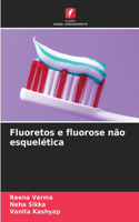 Fluoretos e fluorose não esquelética