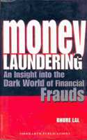 Money Laundering: An Insight Into The Dark World Of Financial Frauds