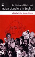 Illustrated History Of Indian Literature In English, An