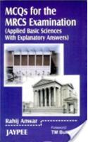 MCQs for The MRCS Examination Applied Basic Sciences