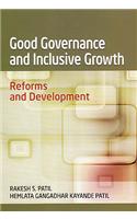 Good Governance and Inclusive Growth Reforms and Development