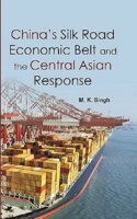 China's Silk Road Economic Belt and the Central Asian Response