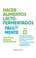 Hacer Alimentos Lacto-Fermentados Facilmente