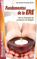 Fundamentos de la ERE: Para la formacion de profesores de Religion
