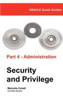 Oracle Quick Guides Part 4 - Administration: Security and Privilege