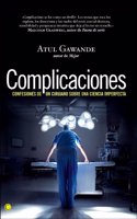 Complicaciones : confesiones de un cirujano sobre una ciencia imperfecta