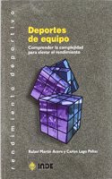 Deportes de equipo / Team Sports: Comprender la complejidad para elevar el rendimiento / Understanding the Complexity of Raise the Performance
