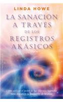 Sanacion A Traves de los Registros Akasicos