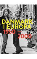 Danmark I Europa 1950-2000