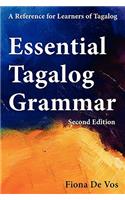 Essential Tagalog Grammar - A Reference for Learners of Tagalog (Part of Learning Tagalog Course, Book 1 of 7)