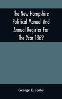 New Hampshire Political Manual And Annual Register For The Year 1869