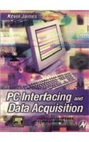 PC Interfacing And Data Acquisition : Techniques For Measurement, Instrumentation And Control