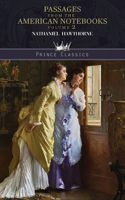 Passages from the American Notebooks, Volume 2: (Prince Classics)