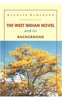West Indian Novel and Its Background