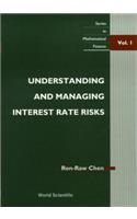Understanding And Managing Interest Rate Risks: (1 Series In Mathematical Finance)