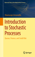 Introduction to Stochastic Processes: Queues, Finance, and Credit Risk(University Texts in the Mathematical Sciences)