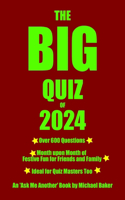 The Big Quiz of 2024: An 'Ask Me Another Book' by Michael Baker