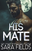 His Mate: A Dark Wolf Shifter Romance(1 Alphas of the Rocky Mountains)