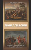 Boyne and Culloden: The History of the Decisive Battles that Thwarted the Jacobite Cause