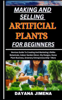 Making and Selling Artificial Plants for Beginners