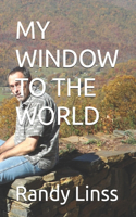 My Window to the World