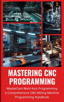 Mastering CNC Programming