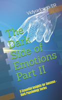 The Dark Side of Emotions Part II
