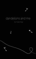 dandelions and me: My Problems Lie Here(Finding Me)