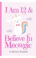 Caticorn Journal I Am 12 & Believe In Meowgic