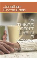 12 Things I Don't Like in a Woman