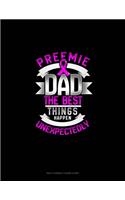 Preemie Dad The Best Things Happen Unexpectedly