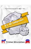 It's All Subjective