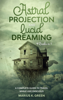 Lucid Dreaming and Astral Projection