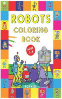 Robots Coloring Book For Kids Ages 3-8