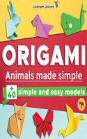 Origami - Animals made simple: +40 simple and easy models. Vol.1: full-color step-by-step book for beginners (kids & adults)