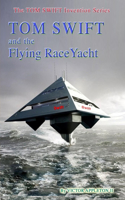 Tom Swift and the Flying RaceYacht