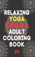 Relaxing Yoga Mandala Adult Coloring Book