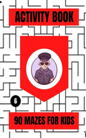 Activity Book: 90 Mazes for Kids
