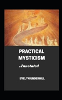 Practical Mysticism Annotated