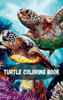 Turtle Coloring Book: Turtle Kids Coloring Book Fun Facts about Tortoises & Turtles Children Activity Book for Boys & Girls Age 3-8 Marvelous Sea Turtles Coloring Book Co