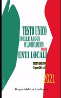 Testo Unico delle leggi sull'ordinamento degli Enti Locali - 2021