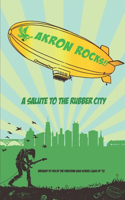 Akron Rocks: A Salute to the Rubber City