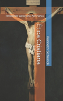 Ética Cristiana: Reflexiones Wesleyano-Arminianas