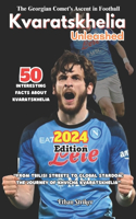 Kvaratskhelia Unleashed 2024 Edition