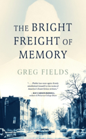 Bright Freight of Memory