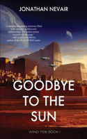 Goodbye to the Sun (Wind Tide Book 1)