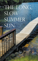 Long, Slow Summer Sun